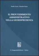 Il provvedimento amministrativo nella giurisprudenza di Guido Corso, Guerino Fares edito da Giappichelli