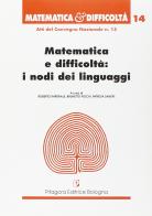 Matematica e difficoltà: i nodi dei linguaggi edito da Pitagora