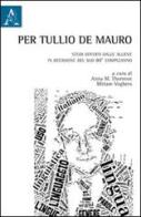 Per Tullio De Mauro. Studi offerti dalle allieve in occasione del suo 80° compleanno edito da Aracne