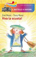 Viva la scuola! di Zoë Ross, Tony Ross edito da Piemme