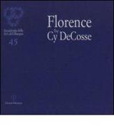 Florence by Cy DeCosse. Ediz. italiana e inglese edito da Polistampa