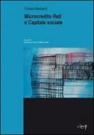 Microcredito reti e capitale sociale di Chiara Bellardi edito da CLEUP