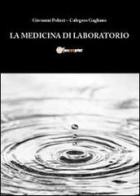 La medicina di laboratorio di Giovanni Polizzi, Calogero Gagliano edito da Youcanprint