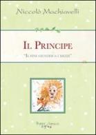 Il principe di Niccolò Machiavelli edito da Edizioni del Baldo