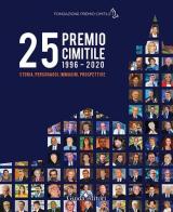 25° Premio Cimitile 1996-2020. Storia, personaggi, immagini, prospettive edito da Guida