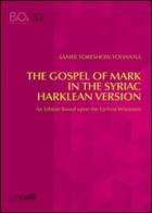 The gospel of mark in the syriac harklean version di Yohanna Samer Soreshow edito da Pontificio Istituto Biblico