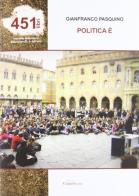 Politica è... di Gianfranco Pasquino edito da Casadeilibri