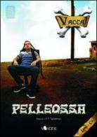 Pelleossa. Con CD Audio di Alessandro Vacca, F. T. Sandman edito da Chinaski Edizioni
