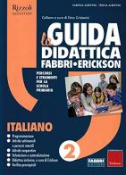 La Guida didattica Fabbri - Erickson. Italiano 2 edito da Fabbri