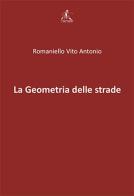 Geometria delle strade di Vito Antonio Romaniello edito da Editrice Hermaion