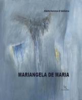 Mariangela De Maria. Ediz. illustrata di Alberto Barranco di Valdivieso edito da Silvia
