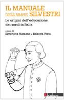 Il manuale dell'abate Silvestri. Le origini dell'educazione dei sordi in Italia edito da Bordeaux