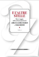 E l'altre stelle. Breve viaggio nella scrittura poetica di Adriana Gloria Marigo e Paolo Menon di Adriana Gloria Marigo, Paolo Menon edito da Associazione Culturale Pelagus