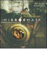 Mirrormask-La mascheraspecchio di Neil Gaiman edito da Mondadori