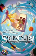 Sal & Gabi polverizzano l'Universo di Carlos Hernández edito da Mondadori