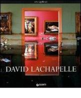 David Lachapelle. Ediz. italiana e inglese edito da Giunti Editore
