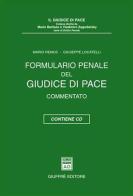 Formulario penale del giudice di pace. Commentato. Con CD-ROM di Mario Remus, Giuseppe Locatelli edito da Giuffrè