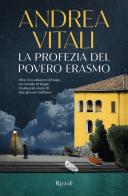 La profezia del povero Erasmo di Andrea Vitali edito da Rizzoli