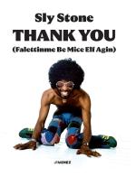 Thank you (Falettinme be mice elf agin) di Sly Stone edito da Jimenez
