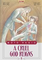 A cruel god reigns vol.9 di Moto Hagio edito da Edizioni BD