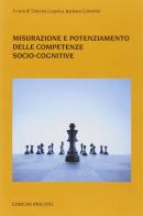 Misurazione e potenziamento delle competenze sociocognitive edito da Unicopli