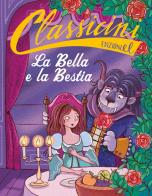 La Bella e la Bestia da Jeanne-Marie Leprince de Beaumont. Classicini. Ediz. a colori di Sarah Rossi edito da EL