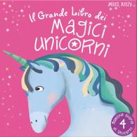 Il grande libro dei magici unicorni. Ediz. illustrata di Miles Kelly edito da Doremì Junior