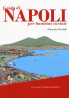Guida di Napoli per bambini curiosi di Manuela Piscitelli edito da La Scuola di Pitagora