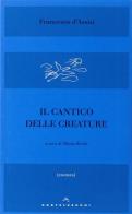 Il Cantico delle creature di Francesco d'Assisi (san) edito da Castelvecchi