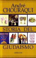 Storia del giudaismo di André Chouraqui edito da Gribaudi
