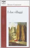 I due villaggi di Renato Gasparetti edito da Santi Quaranta