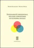 Sussidiarietà orizzontale, welfare comunitario ed economia sociale di Michele Mosca, Mauro Baldascino edito da De Frede