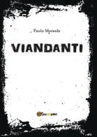 Viandanti di Paolo Moreale edito da Youcanprint