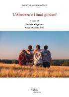 L' Abruzzo e i suoi giovani edito da SaMa Edizioni