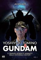 Yoshiyuki Tomino & Gundam di Jacopo Mistè edito da XPublishing