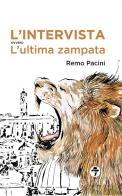 L' intervista ovvero l'ultima zampata di Remo Pacini edito da Chiado Books Italia