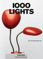 1000 lights. Ediz. inglese, francese e tedesca di Charlotte Fiell, Peter Fiell edito da Taschen