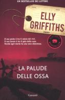 La palude delle ossa di Elly Griffiths edito da Garzanti