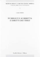 Pubblicità scorretta e diritti dei terzi di Carlo Berti edito da Giuffrè