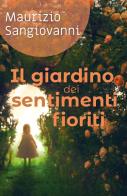 Il giardino dei sentimenti fioriti di Maurizio Sangiovanni edito da Youcanprint