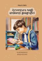 Avventura negli ambienti geografici di Mauro Gelo edito da CTL (Livorno)