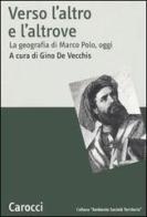 Verso l'altro e l'altrove. La geografia di Marco Polo, oggi edito da Carocci