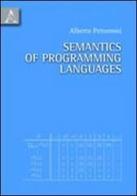 Semantics of programming languages di Alberto Pettorossi edito da Aracne