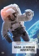 NASA. A human adventure. Ediz. illustrata edito da Skira