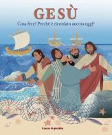 Gesù. Cosa fece? Perché è ricordato ancora oggi? di Christina Goodings edito da Il Pozzo di Giacobbe