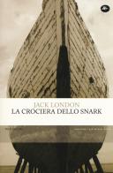 La crociera dello Snark di Jack London edito da Mattioli 1885