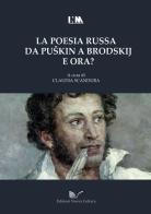 La poesia russa da Puskin a Brodskij e ora? edito da Nuova Cultura