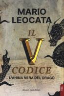 Il quinto codice. L'anima nera del drago di Mario Leocata edito da Curcio