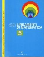 Lineamenti di matematica. Per le Scuole superiori vol.5 di Nella Dodero, Paolo Baroncini, Roberto Manfredi edito da Ghisetti e Corvi