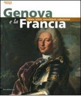 Genova e la Francia. Opere, artisti, committenti, collezionisti edito da Silvana